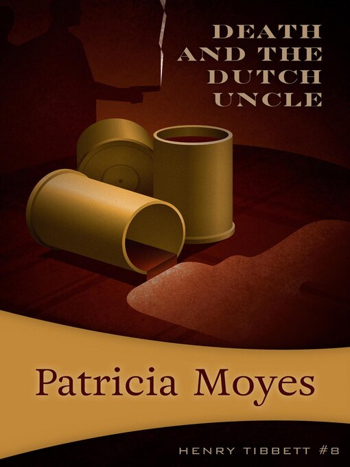 Title details for Death and the Dutch Uncle by Patricia Moyes - Available